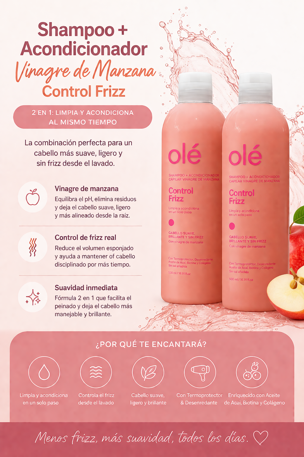 Shampoo + Acondicionador Control Frizz (vinagre de manzana ) OLE *500ML*
